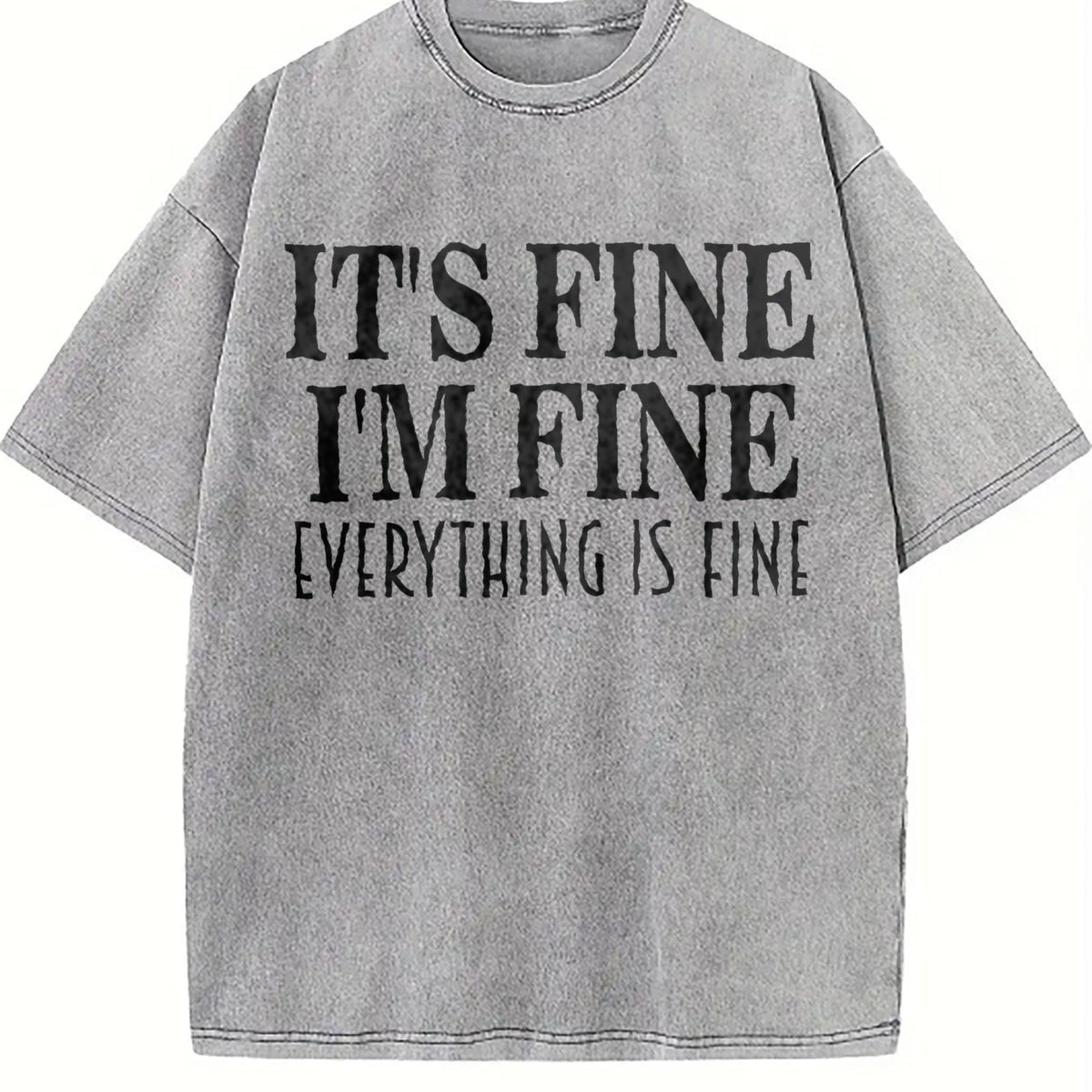It's Fine I'm Everything Is Vintage Washed T-Shirt product image 5