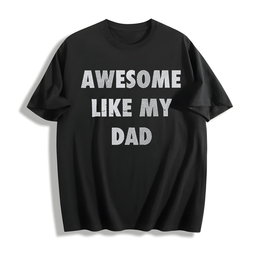 Funny Awesome Like My Dad Sarcastic Fathers Lovers Novelty product image 1