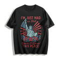 I'm Just Mad As Hell Est 1776 Cause I Loved This Place product image 1