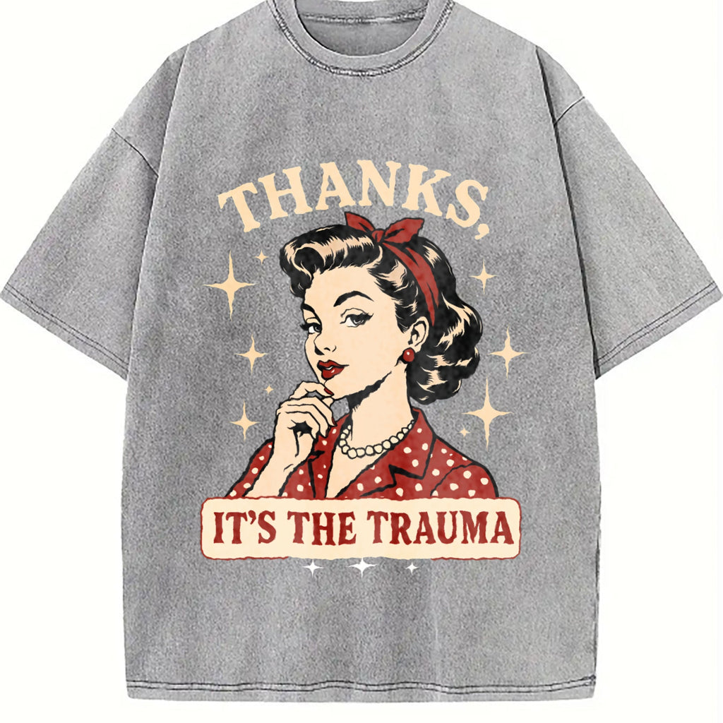 Thanks Its The Trauma Vintage Washed T-Shirt product image 5