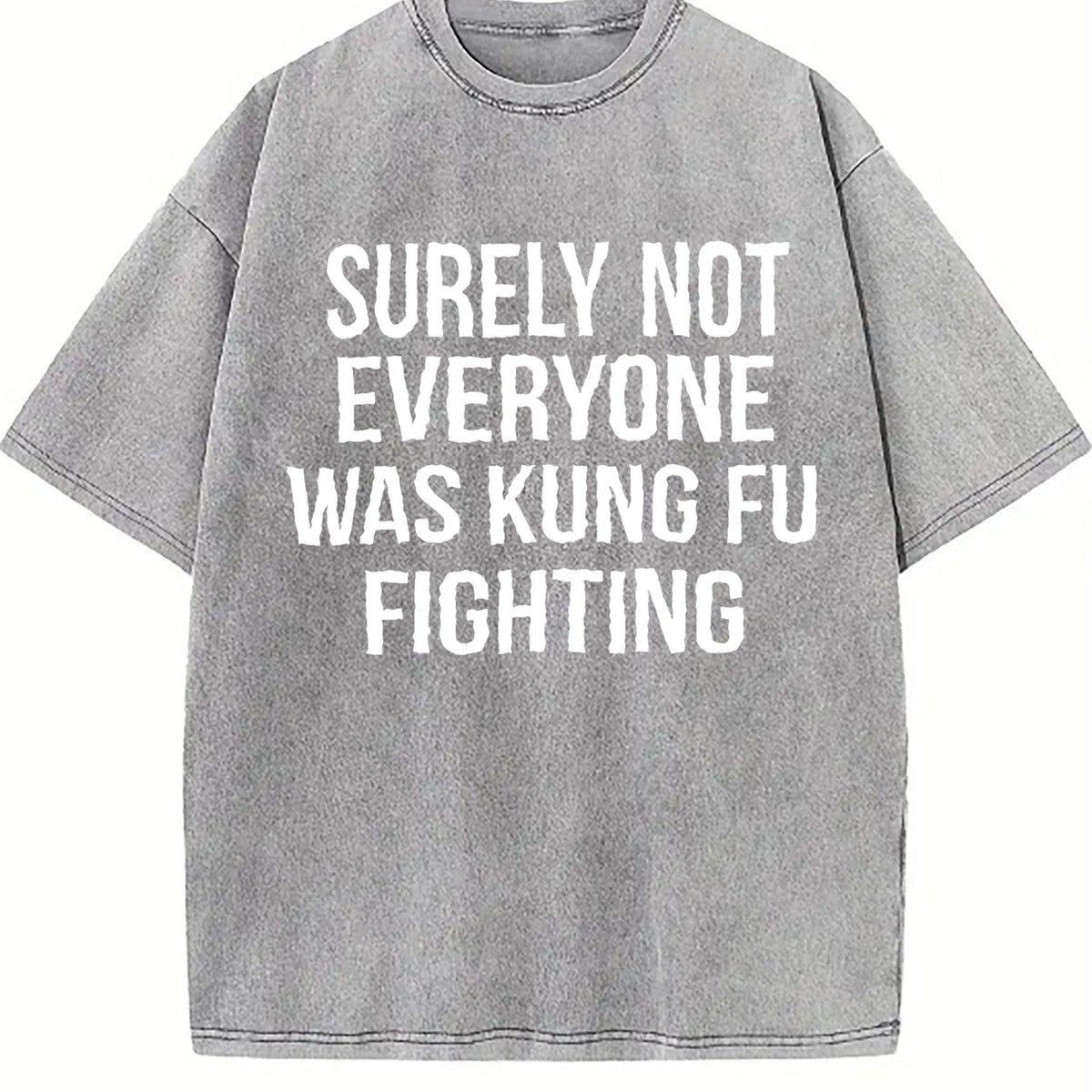 Surely Not Everyone Was Kung Fu Fighting Vintage Washed product image 5