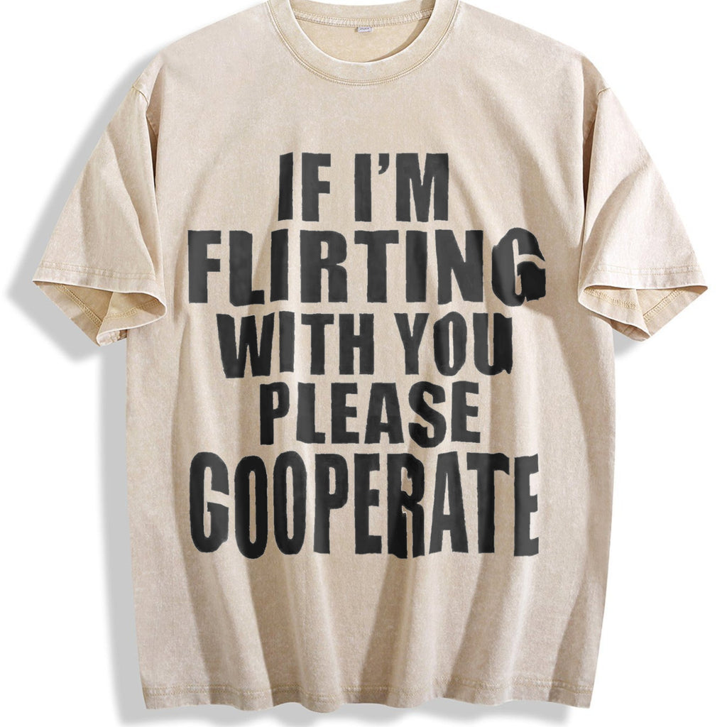 100 If I'm Flirting With You Please Cooperate Vintage product image 1