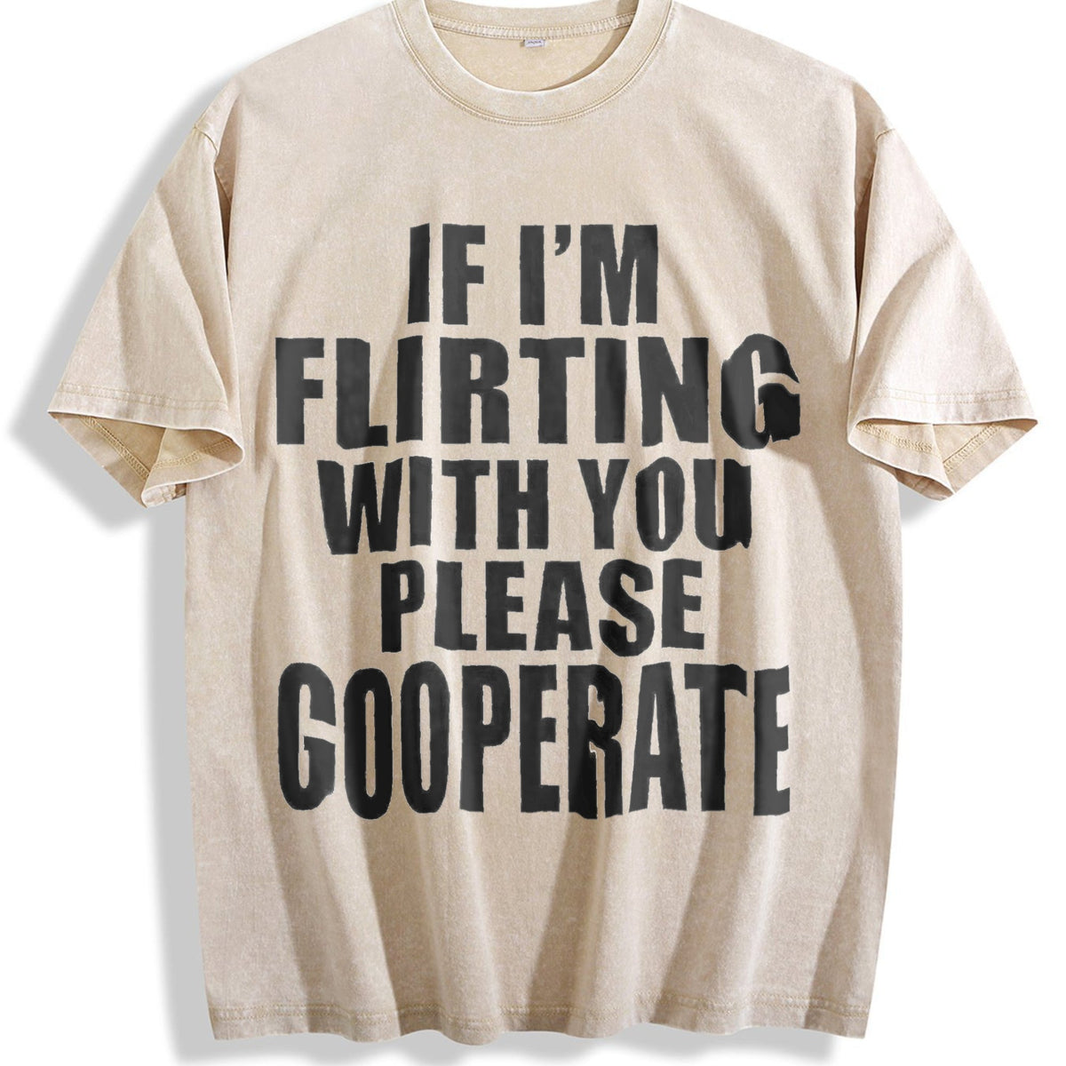 100 If I'm Flirting With You Please Cooperate Vintage product image 1