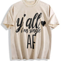 I'm Single Funny Y'all I'm Af I'm Af Vintage Washed T-Shirt product image 1
