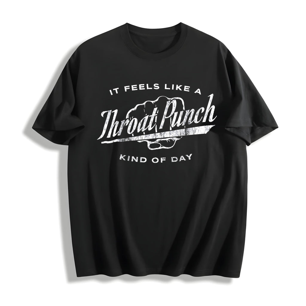 It Feels Like A Throat Punch Kind Of Day Funny Bad Mood product image 1