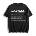 Funny Dad Tax Sarcastic Fathers Day Novelty For Cool Cotton product image 1