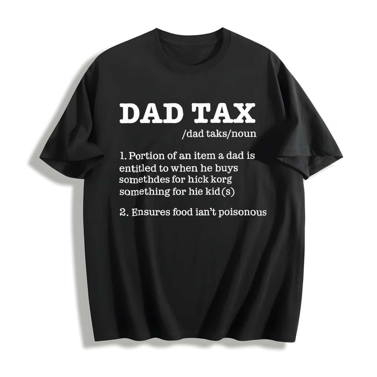 Funny Dad Tax Sarcastic Fathers Day Novelty For Cool Cotton product image 1