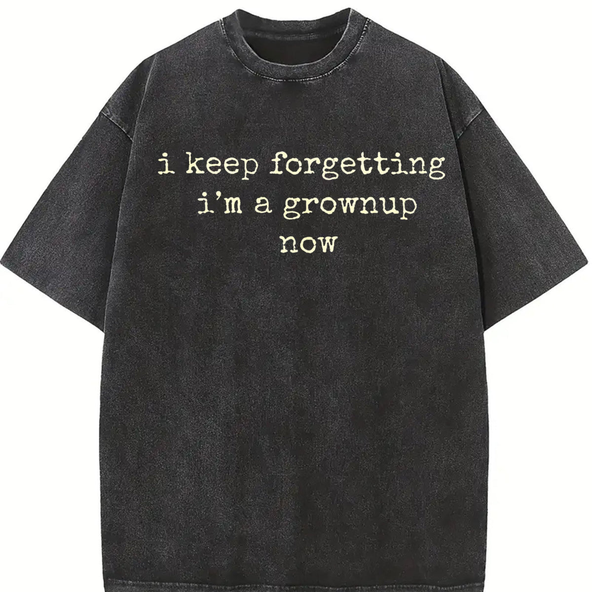 Keep Forgetting I'm Grownup Now Funny Gen Vintage Washed product image 2