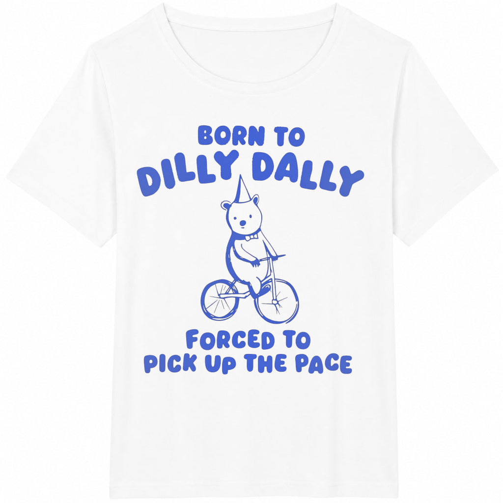 Born To Dilly Dally Forced To Pick Up The Pace Funny Y2K product image 2
