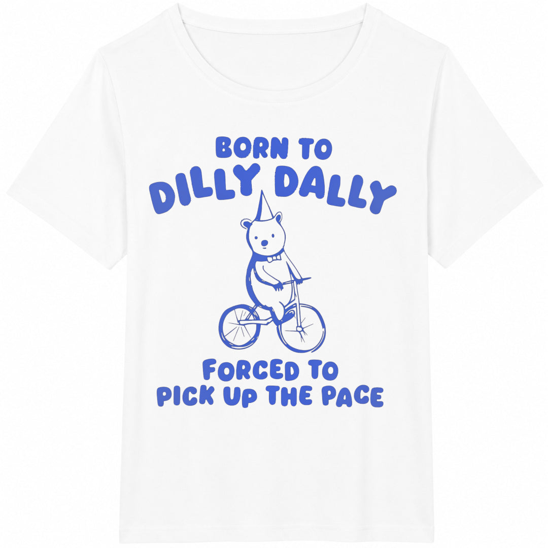 Born To Dilly Dally Forced To Pick Up The Pace Funny Y2K product image 2