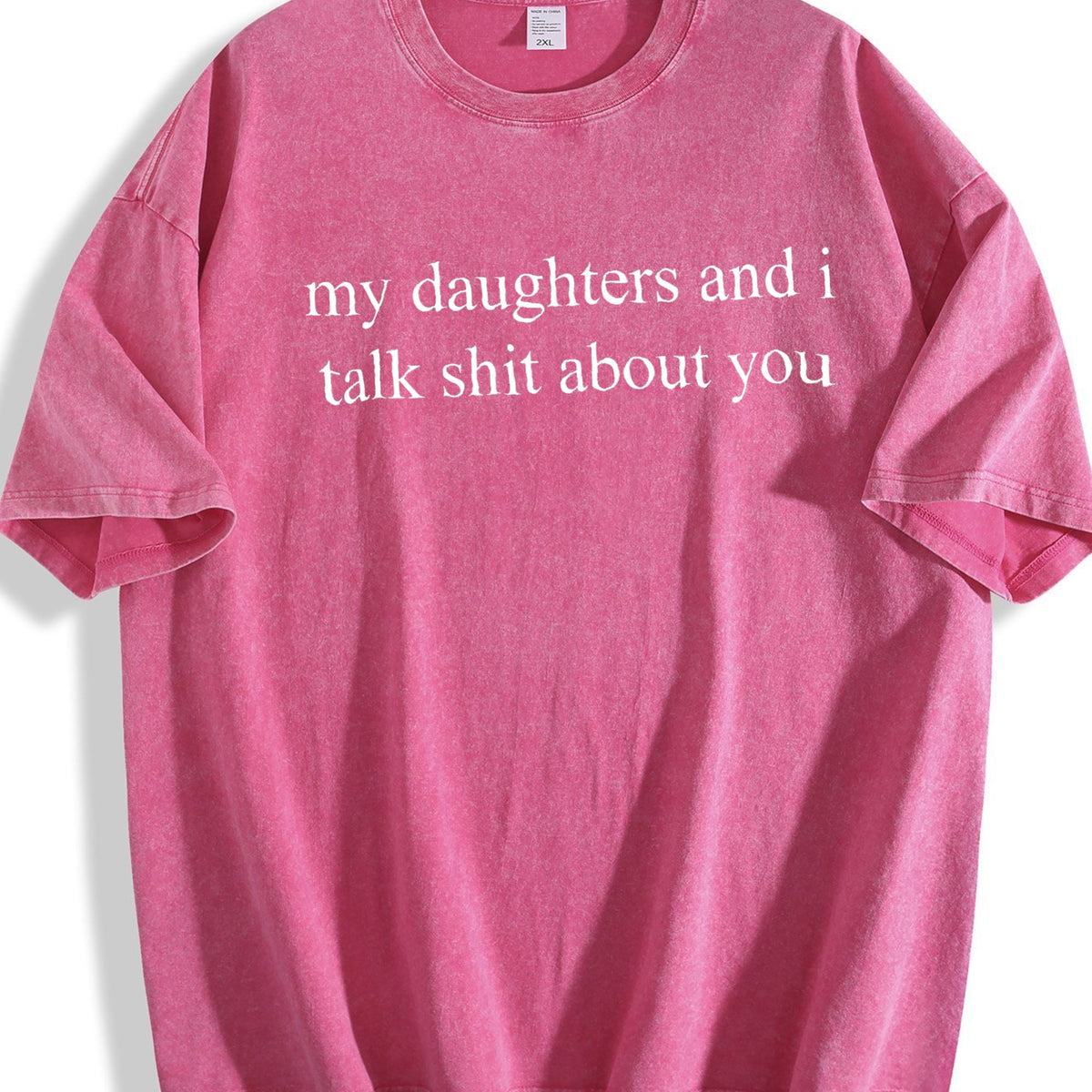 My Daughters And I Talk Shit About You Vintage Washed product image 7