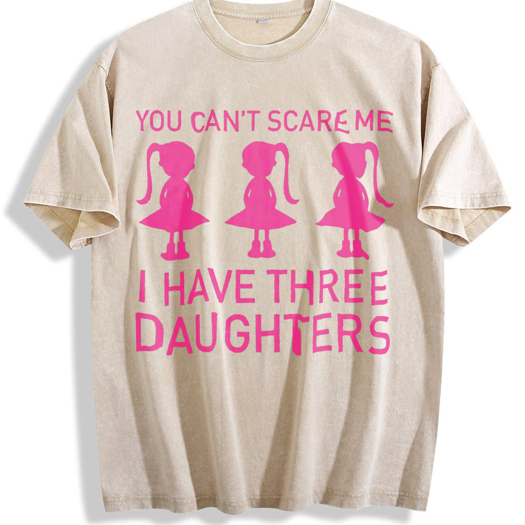 You Can't Scare Me I Have Three Daughters Vintage Washed product image 1