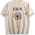 Funny Blow Me Dandelion Flower Puff Quote Vintage Washed product image 1