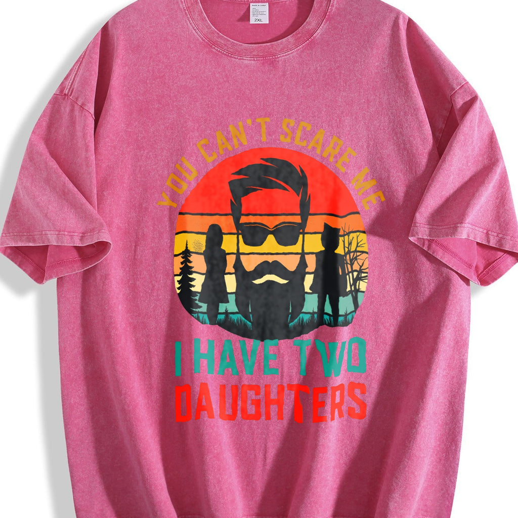 You Can't Scare Me I Have Two Daughters And A Wife Vintage product image 7