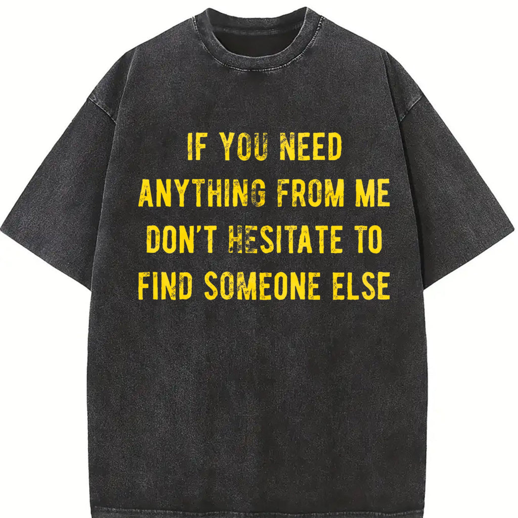 If You Need Anything From Me Find Someone Else Humor product image 2