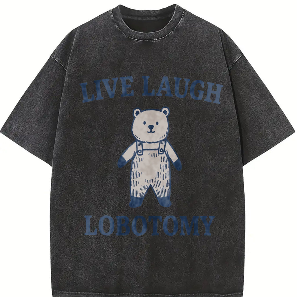 Live Laugh Lobotomy - Dark Humor Teddy Bear Vintage Washed product image 2