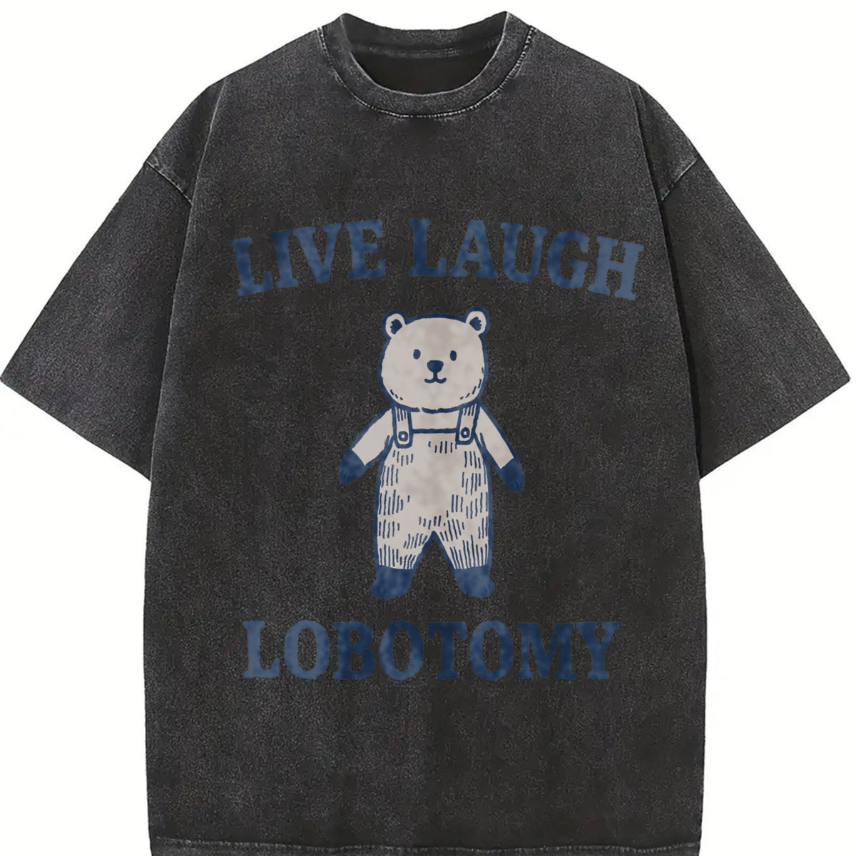 Live Laugh Lobotomy - Dark Humor Teddy Bear Vintage Washed product image 2