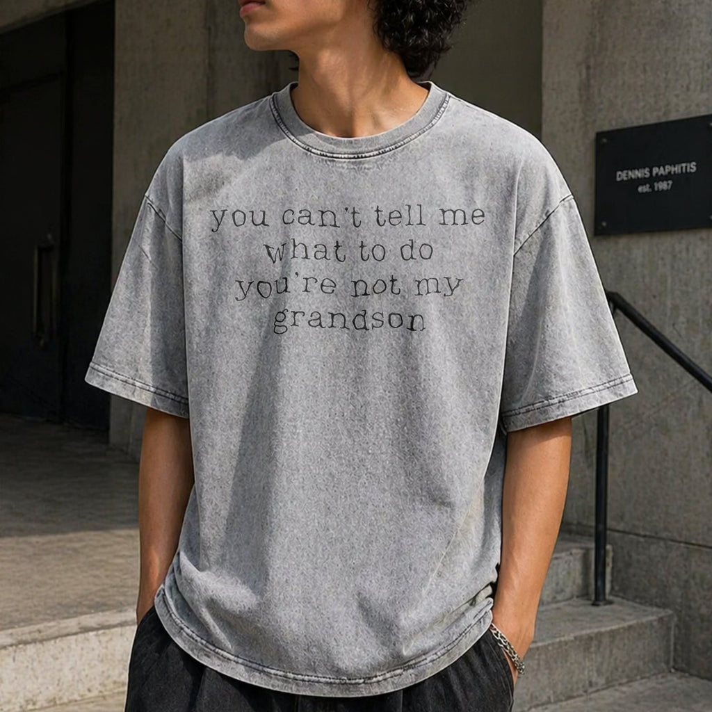 You Can't Tell Me What To Do You're Not My Grandson Vintage product image 5