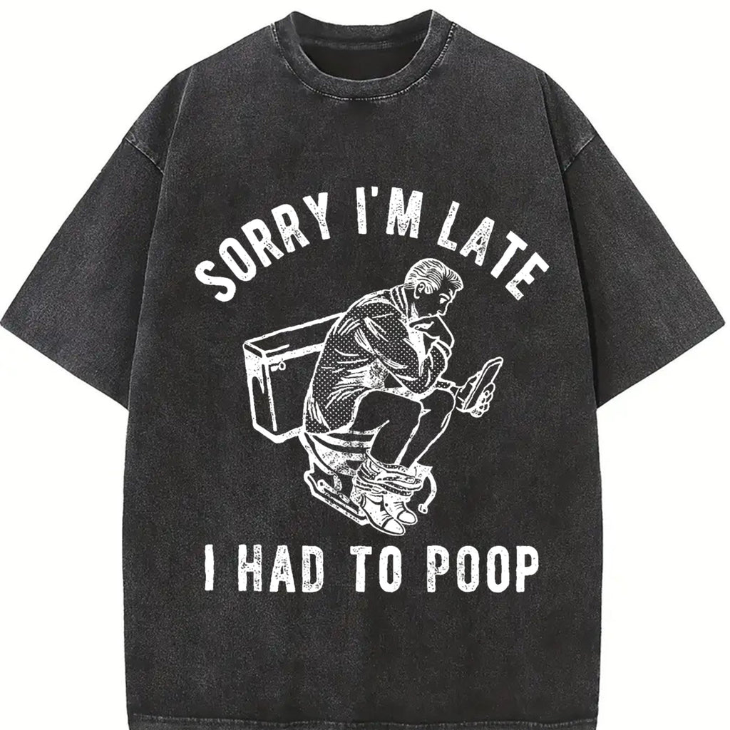 Sorry Im Late I Had To Poop Funny Saying Toilet Pooping product image 2