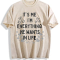 It's Me I'm Everything He Wants in Life Vintage Washed product image 1