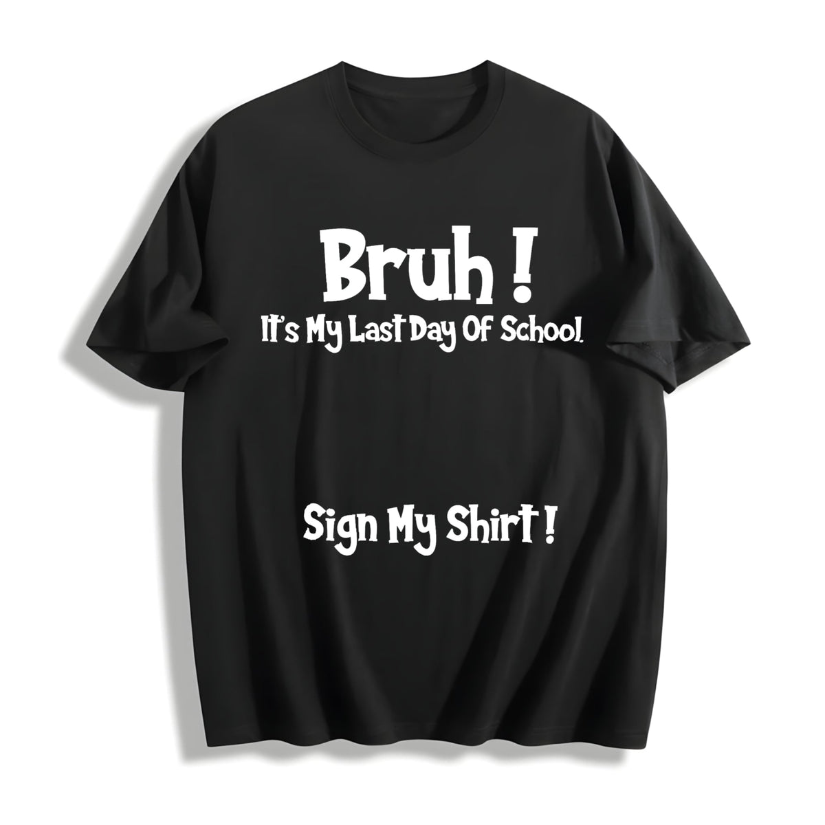 100 Bruh It's My Last Day Of School Sign My For Boys Cotton product image 1