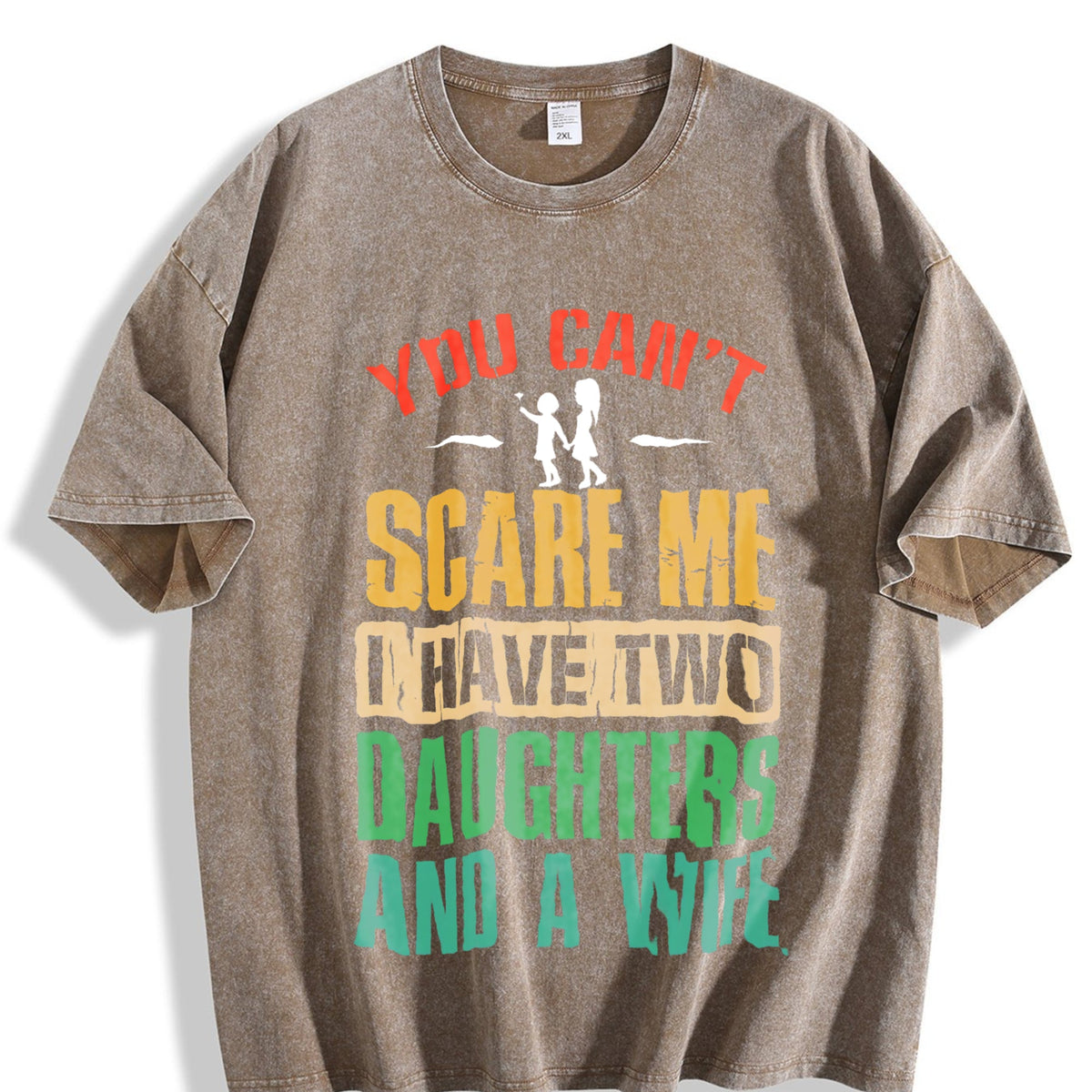 You Can't Scare Me I Have Two Daughters And A Wife Vintage product image 3