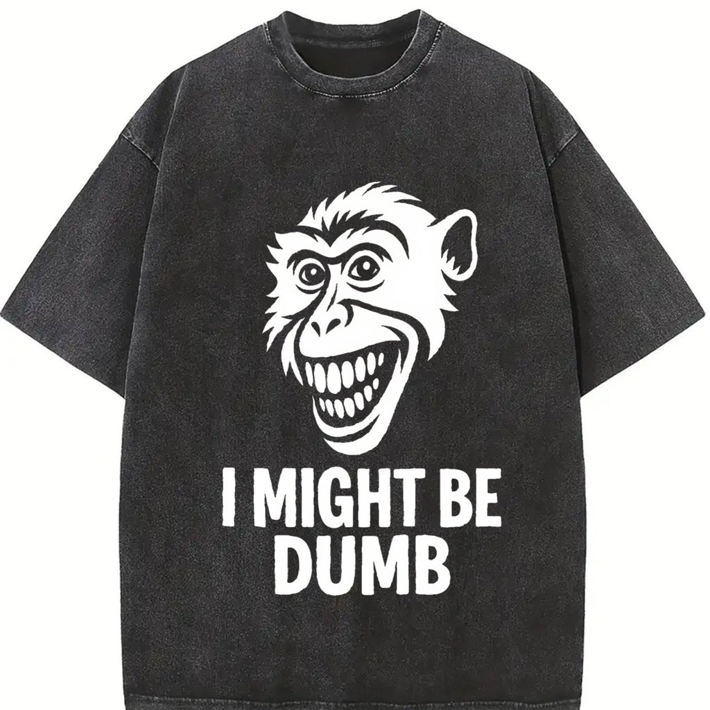 I Might Be Dumb Self Deprecating Vintage Washed T-Shirt product image 2