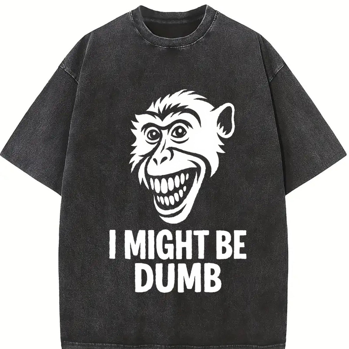 I Might Be Dumb Self Deprecating Vintage Washed T-Shirt product image 2