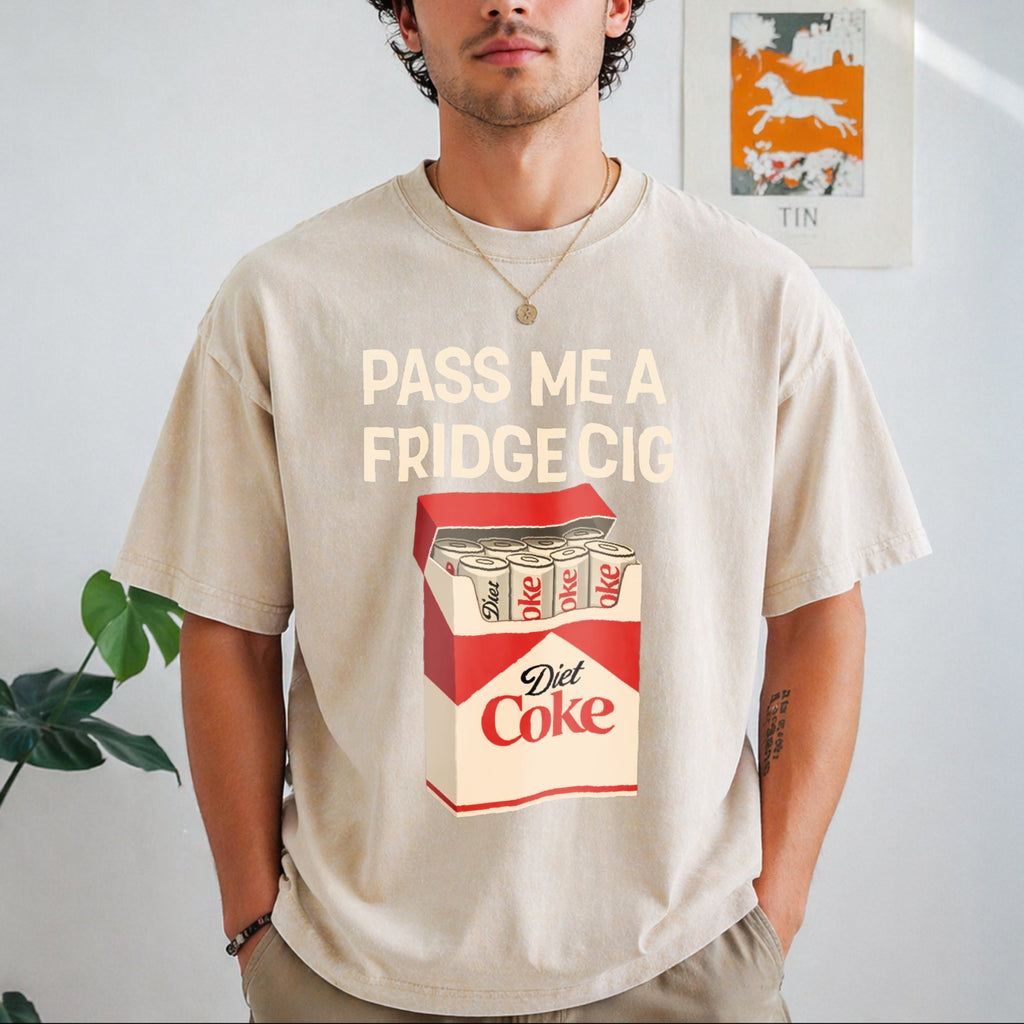 Pass Me A Fridge Cig For Diet Coke Lovers Vintage Washed product image 8