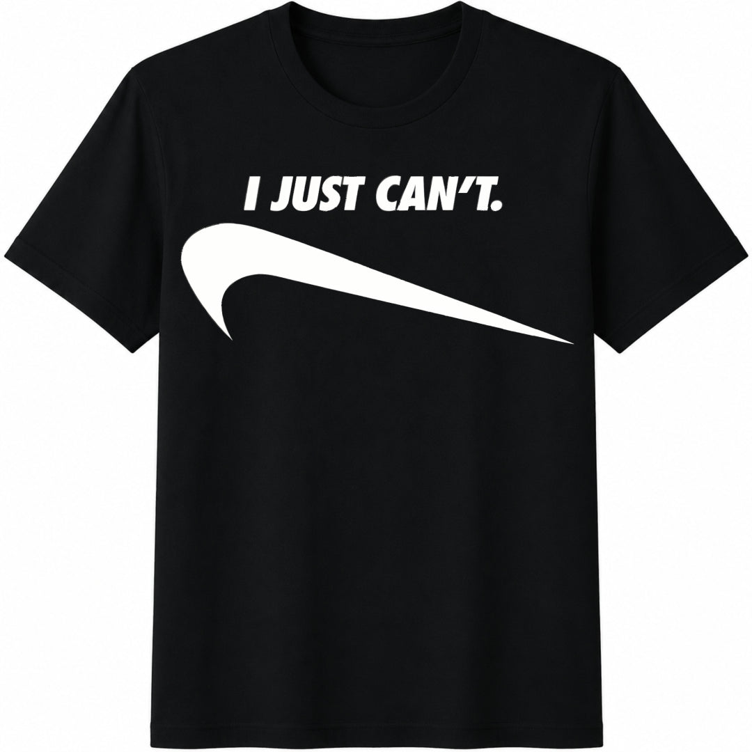 I Just Can't Funny Cotton T-Shirt product image 1