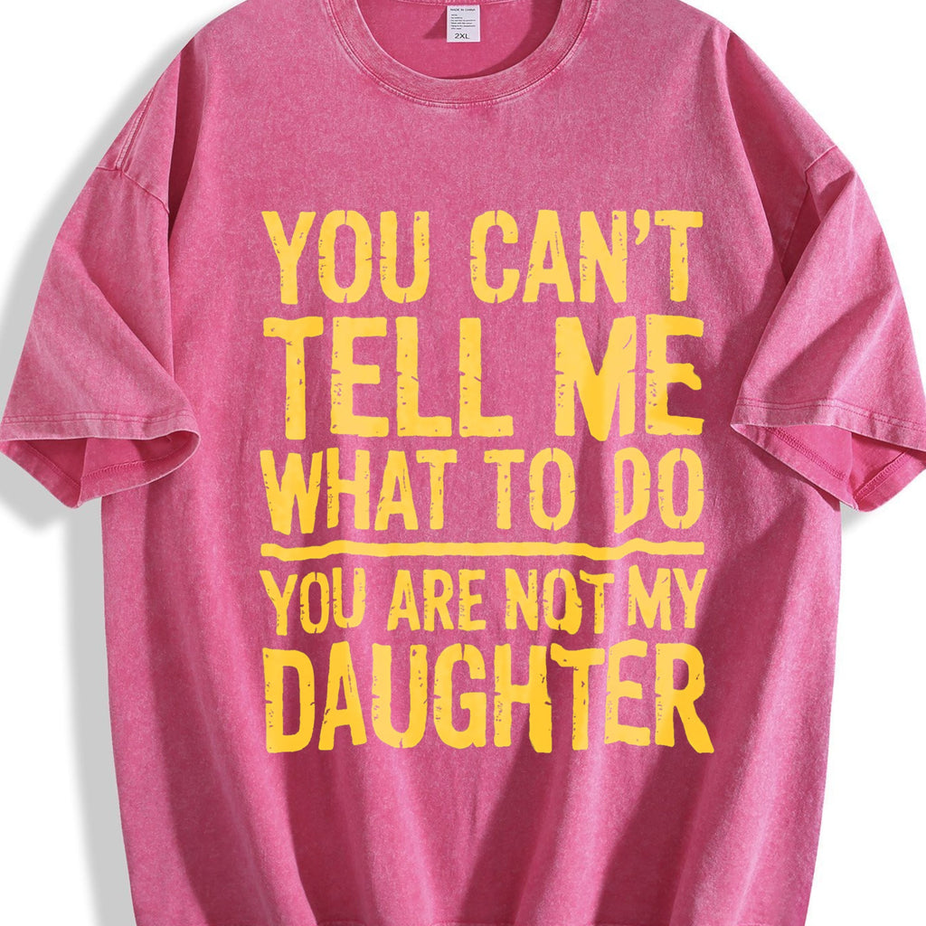 You Can Tell Me What To Do Are Not My Daughter Vintage product image 7