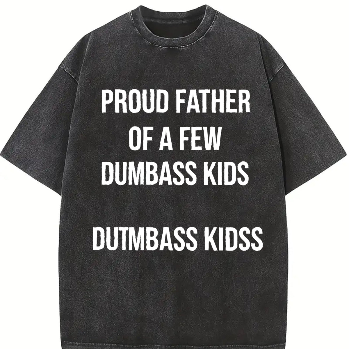 Proud Father Of A Few Dumbass Funny Parenting Fathers product image 2