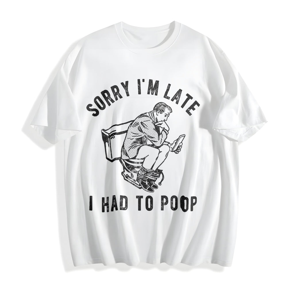 Sorry Im Late I Had To Poop Funny Saying Toilet Pooping product image 2