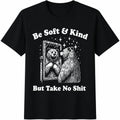 Be And Kind But Take No Cotton T-Shirt product image 1
