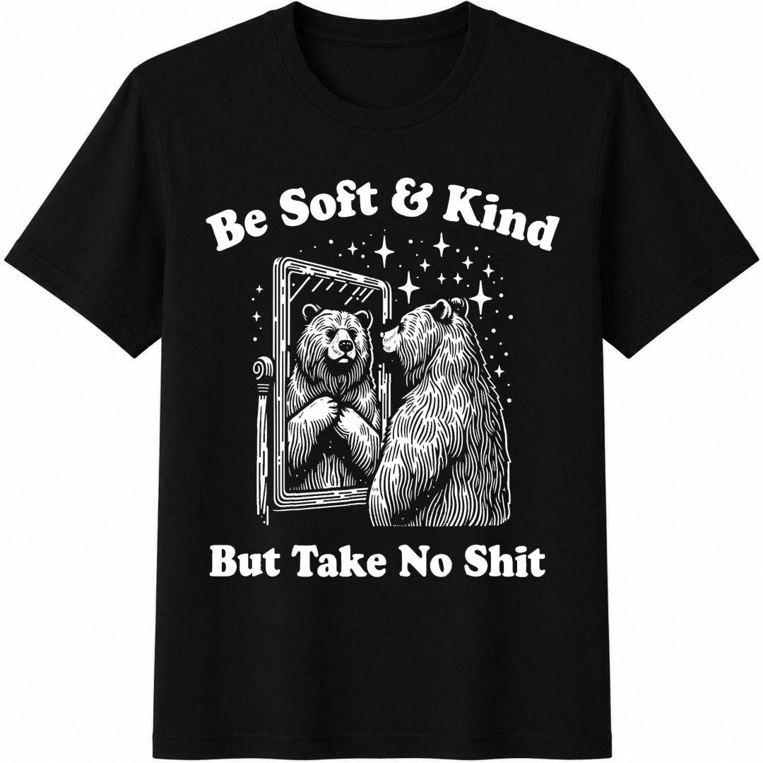 Be And Kind But Take No Cotton T-Shirt product image 1