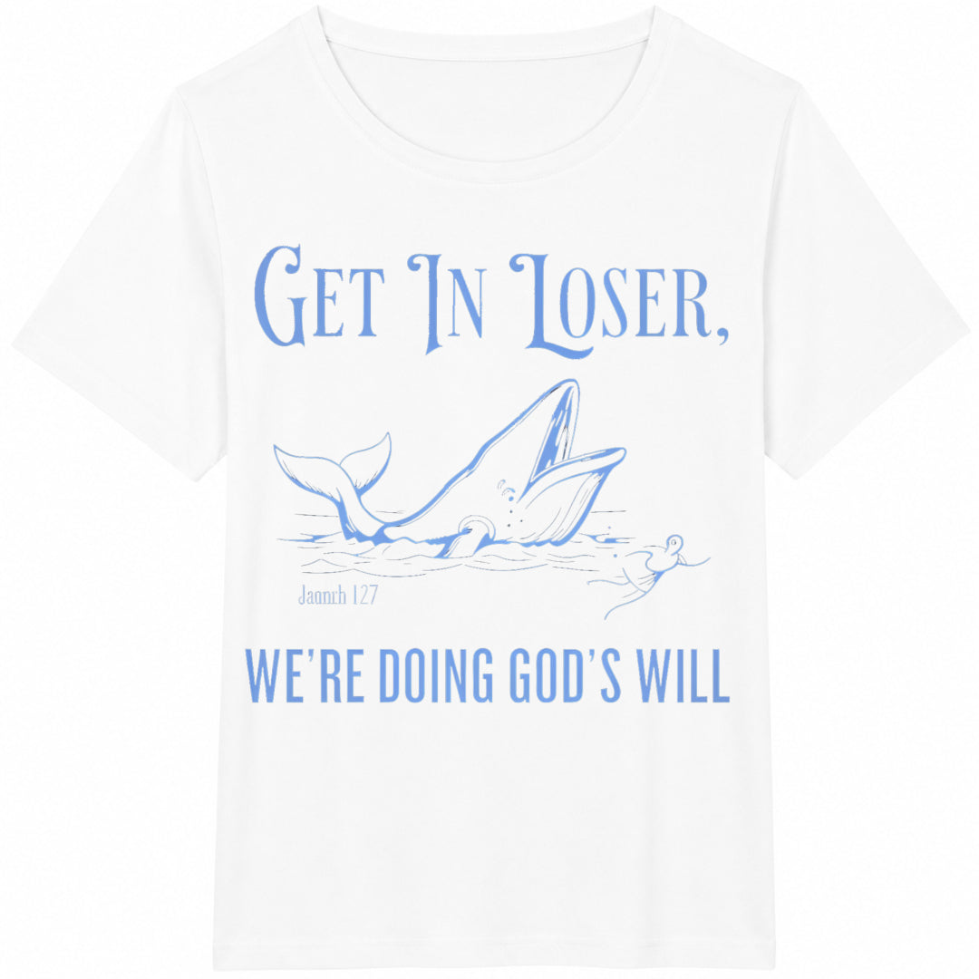 Get In Loser We're Doing God's Will Cotton T-Shirt product image 2