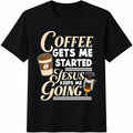Coffee Gets Me Started Jesus Keeps Me Going Christian product image 1