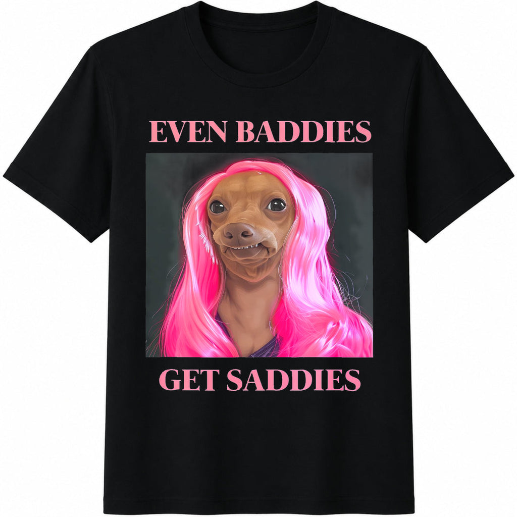 Even Baddies Get Saddies Funny Cotton T-Shirt product image 1