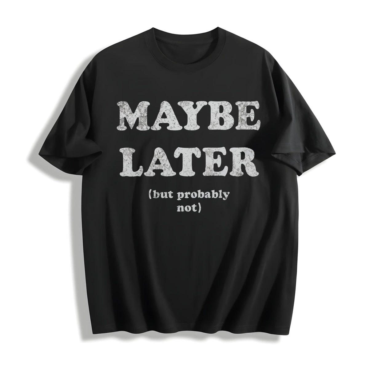 Maybe Later But Probably Not Funny Procrastination Joke For product image 1