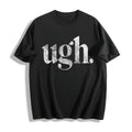 Ugh Funny Sarcastic Eye Roll Novelty Cute Ladies Cotton product image 1
