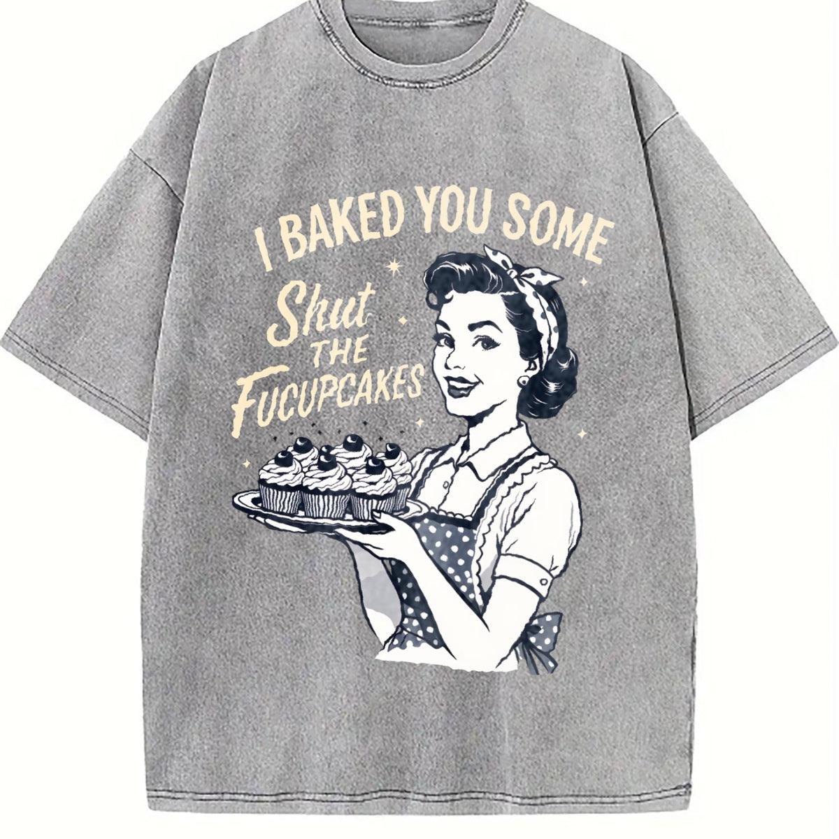 Baking : Funny Sarcastic Cupcake Vintage Washed T-Shirt product image 5