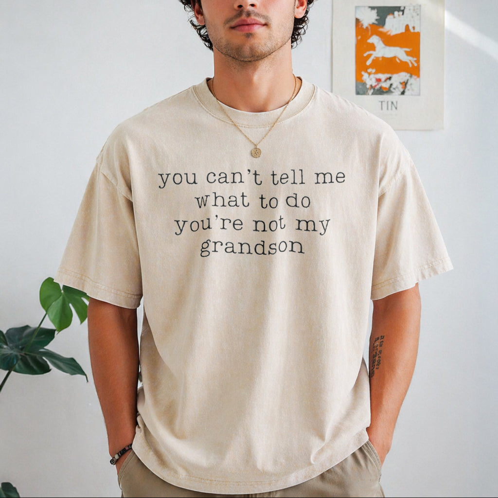 You Can't Tell Me What To Do You're Not My Grandson Vintage product image 1