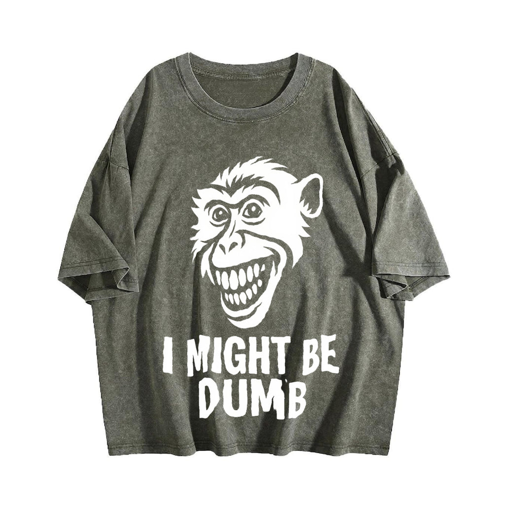 I Might Be Dumb Self Deprecating Vintage Washed T-Shirt product image 4
