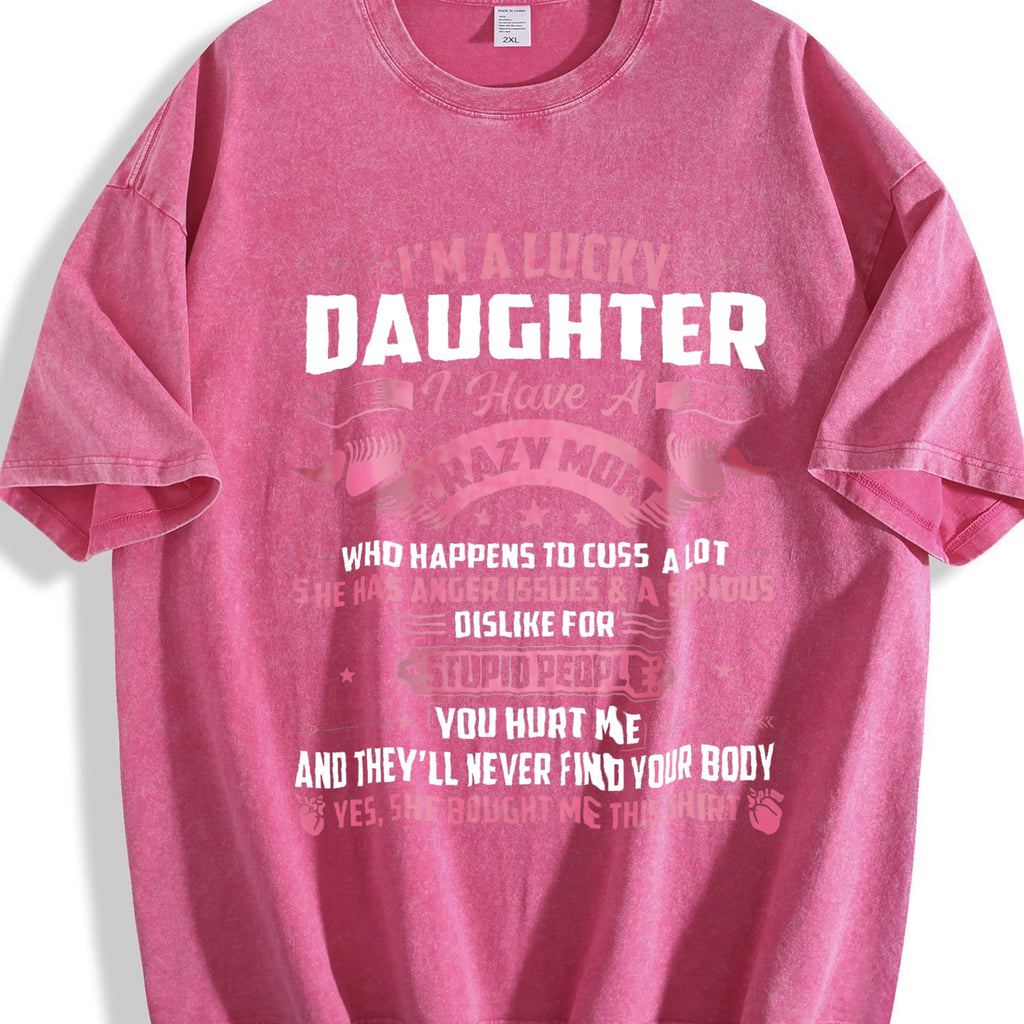Crazy Mom Cussing Lucky Daughter Vintage Washed T-Shirt product image 7