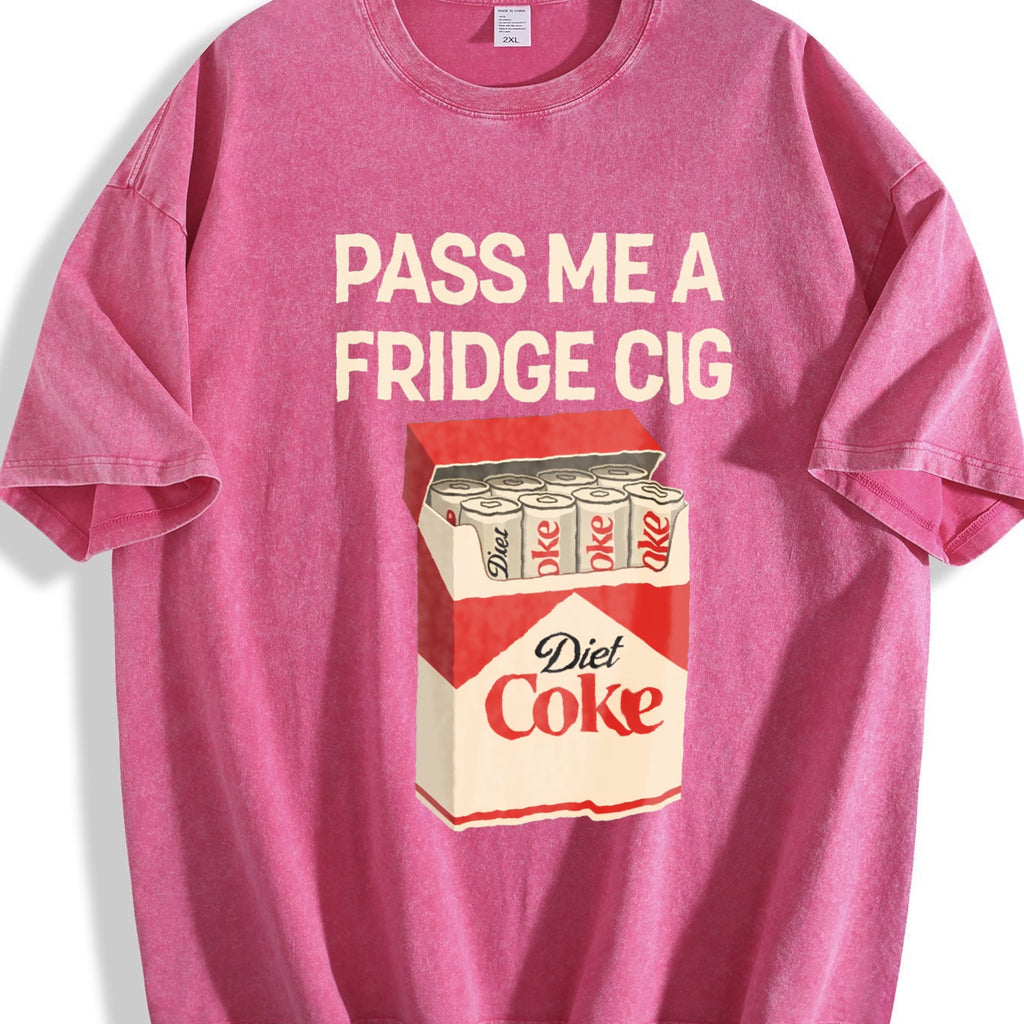 Pass Me A Fridge Cig For Diet Coke Lovers Vintage Washed product image 7
