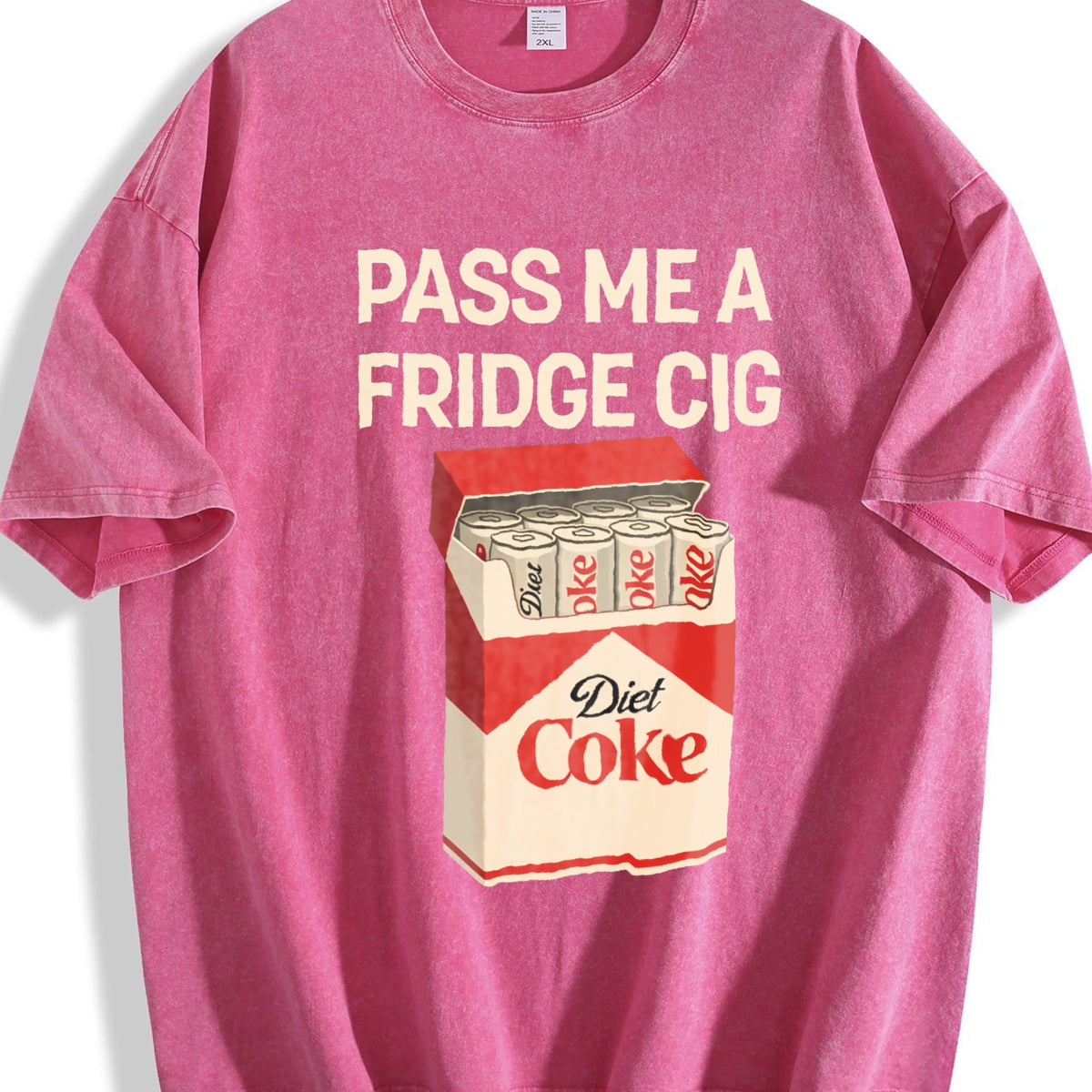 Pass Me A Fridge Cig For Diet Coke Lovers Vintage Washed product image 7