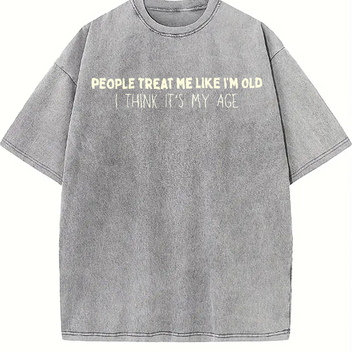 People Treat Me Like I'm Old Must Be My Age Funny Gen X product image 5