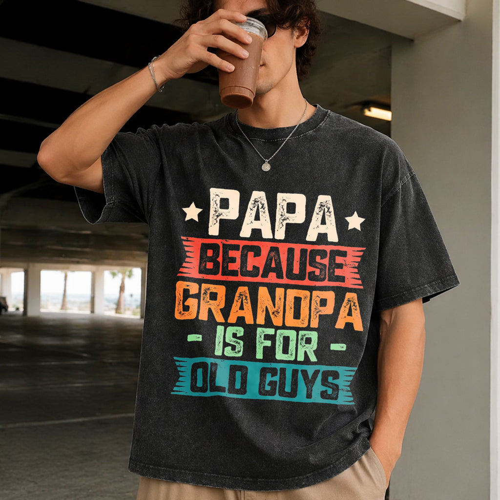 Papa Because Grandpa Is For Old Guys Funny Dad Vintage product image 2