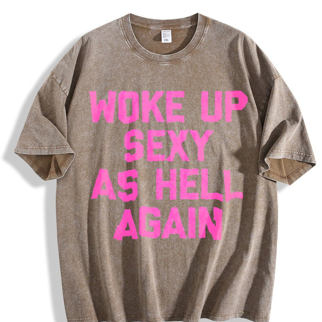 Woke Up Sexy As Hell Again Funny Vintage Washed T-Shirt product image 3