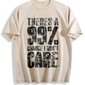 There's A 99 Chance I Don't Care Vintage Washed T-Shirt product image 1